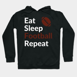 Football - Eat Sleep Football Repeat - Football Fan - Football Mom - Football Dad Hoodie